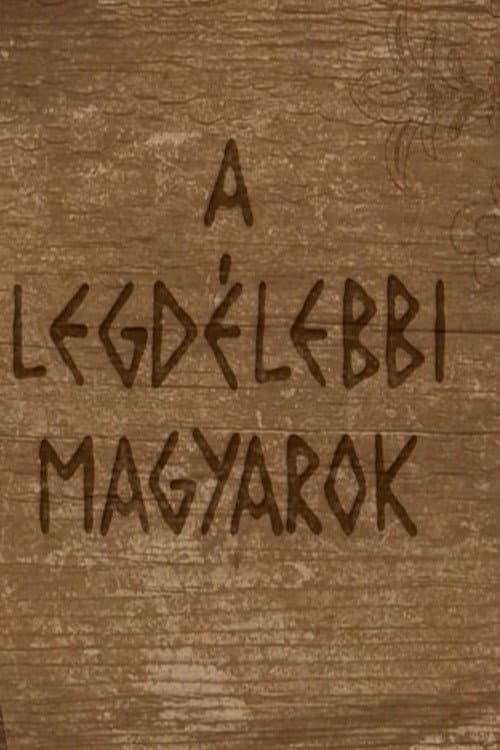 A legdélebbi magyarok (2017) poster