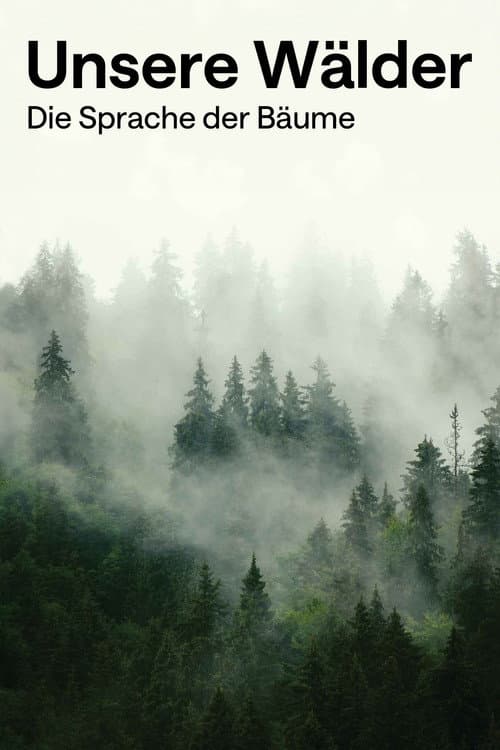 Unsere Wälder: Die Sprache der Bäume (2023) poster