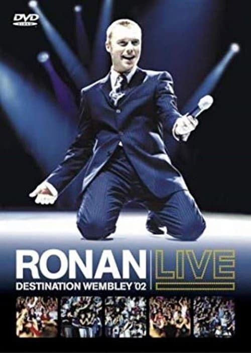 Ronan Keating: Live - Destination Wembley '02 (2002) poster