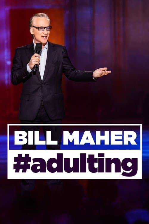 Bill Maher: #Adulting (2022) poster