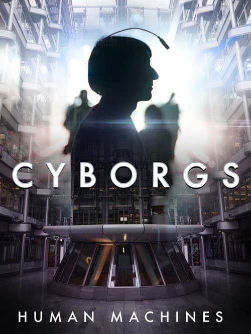 Cyborgs: Human Machines (2017) poster