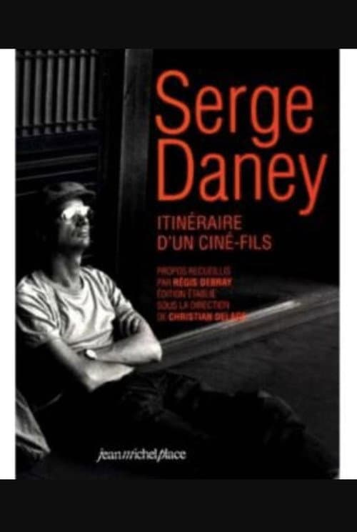 Serge Daney: Itinéraire d'un 'ciné-fils' (1992) poster