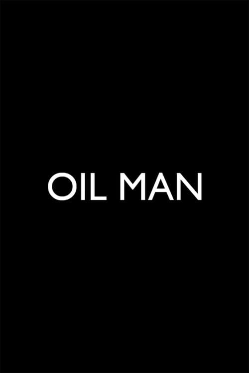 Oil Man (2013) poster