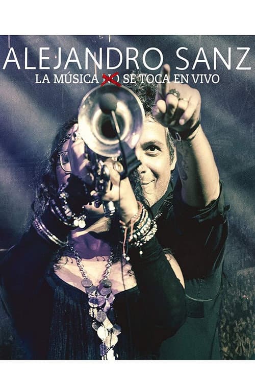 Alejandro Sanz: La musica no se toca (En vivo) (2013) poster