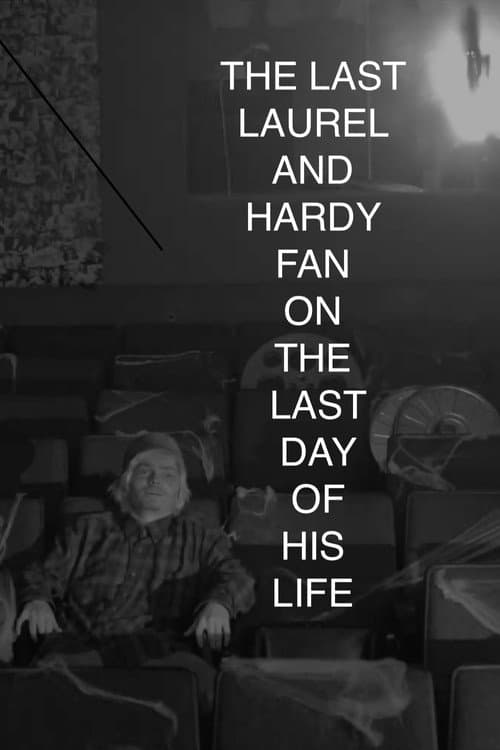 The Last Laurel and Hardy Fan at the End of His Life (2021) poster