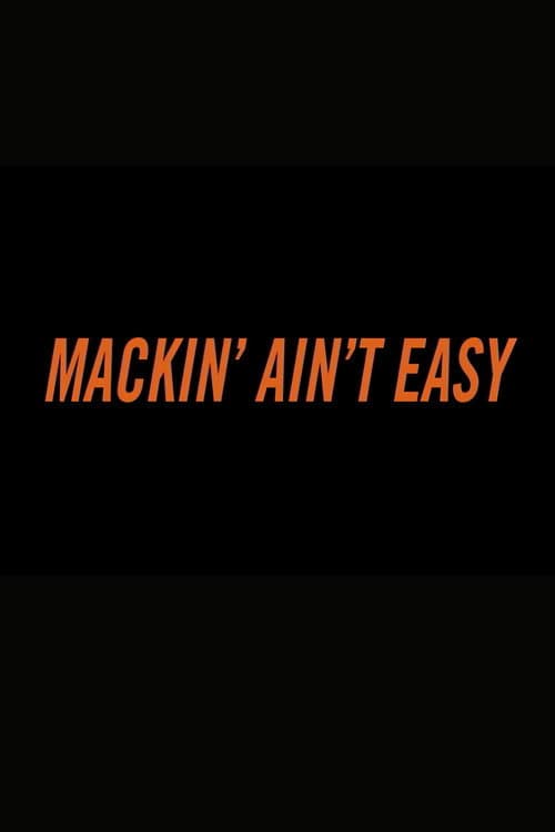 Mackin’ Ain’t Easy (2002) poster