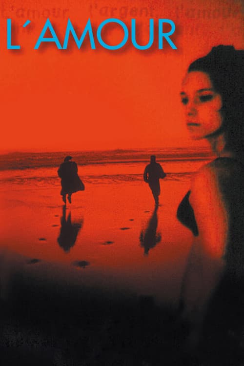L’amour, l’argent, l’amour (2000) poster