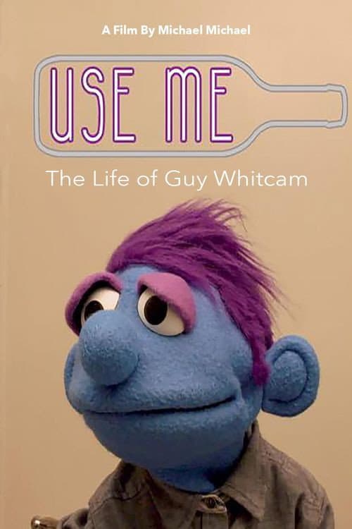 Use Me: The Life of Guy Whitcam (2023) poster