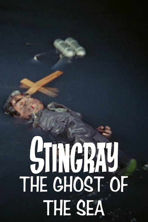 Stingray: The Ghost of the Sea (1965) poster