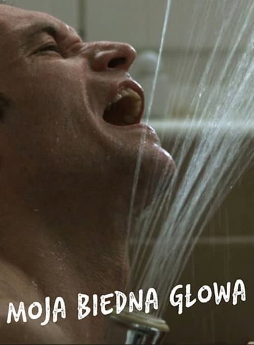 Moja biedna głowa (2010) poster