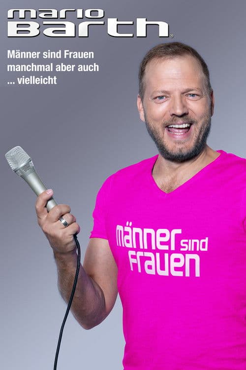 Mario Barth: Männer sind Frauen, manchmal aber auch ... vielleicht (2023) poster