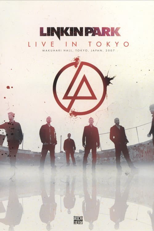 Linkin Park: Live in Tokyo (2007) poster