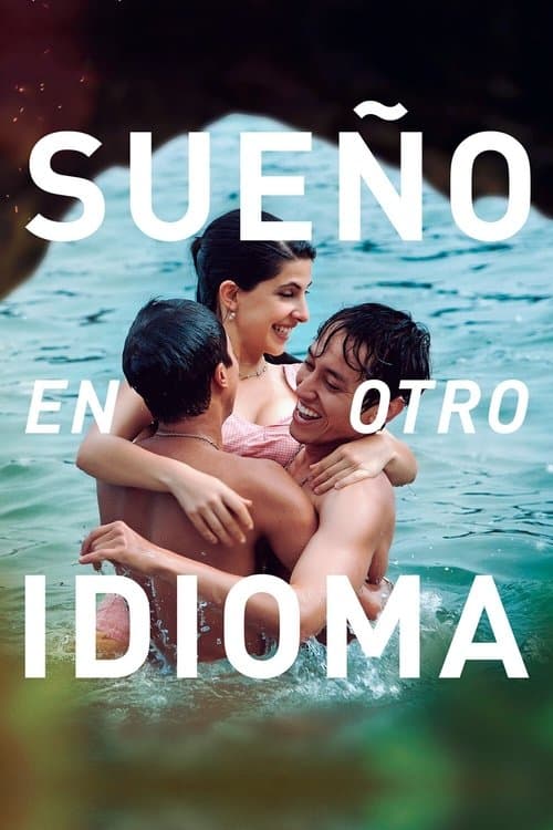 Sueño en otro idioma (2017) poster