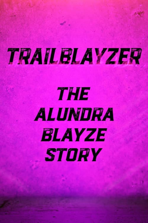TrailBlayzer: The Alundra Blayze Story (2017) poster