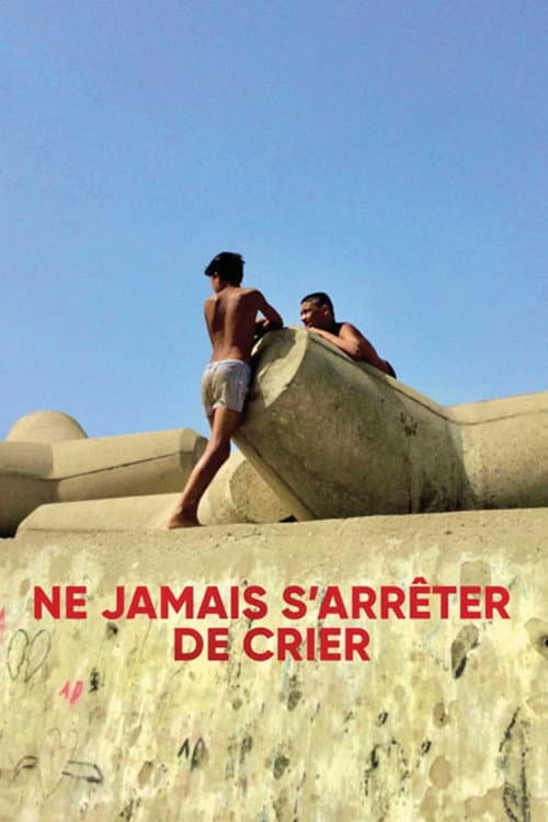 Ne jamais s’arrêter de crier (2023) poster