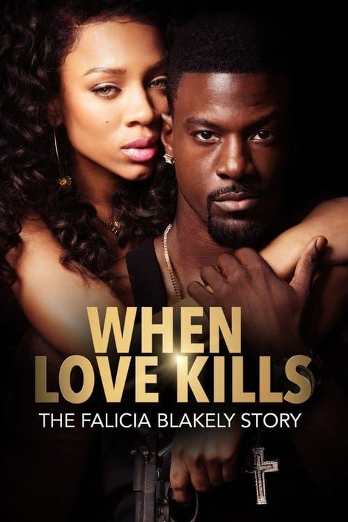 When Love Kills: The Falicia Blakely Story (2017) poster
