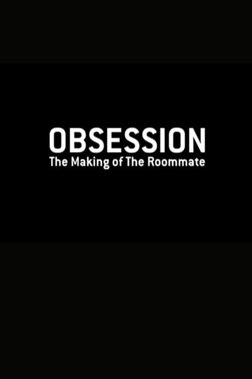 Obsession: The Making of "The Roommate" (2011) poster