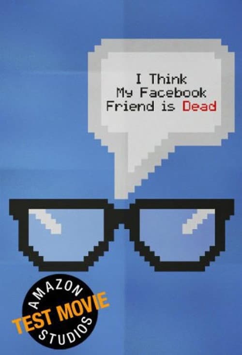 I Think My Facebook Friend Is Dead (2012) poster