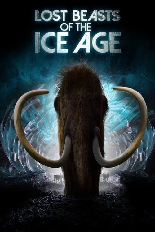 Lost Beasts of the Ice Age (2019) poster