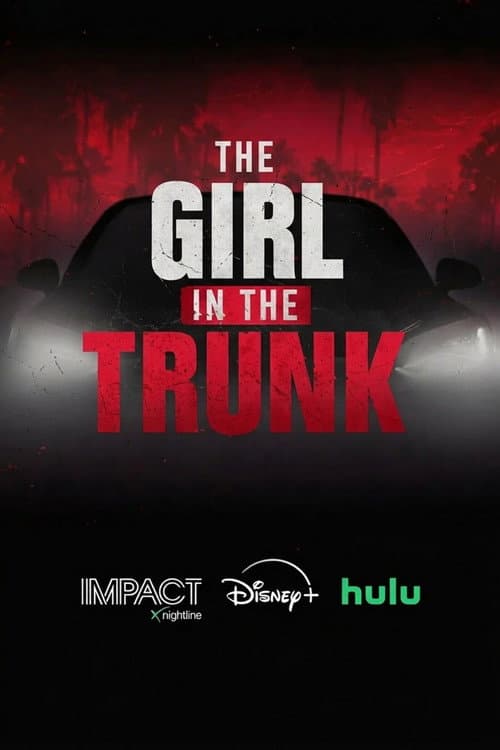 IMPACT x Nightline: The Girl in the Trunk (2026) poster
