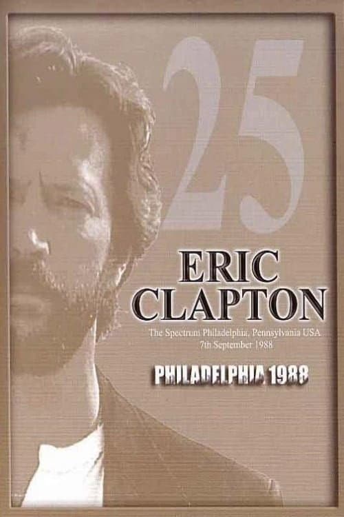 Eric Clapton: Philadelphia 1988 (1988) poster