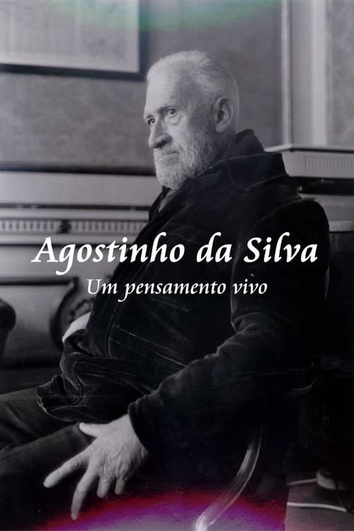 Agostinho da Silva - Um Pensamento Vivo (2003) poster