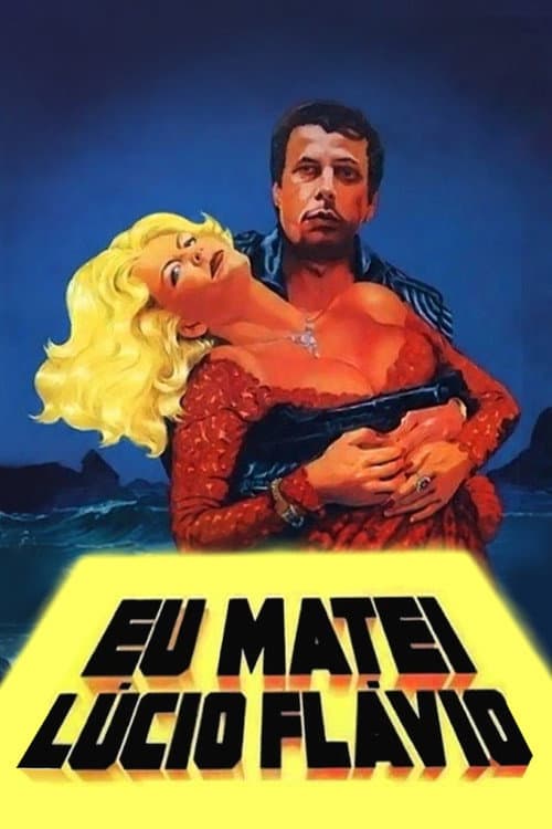 Eu Matei Lúcio Flávio (1979) poster