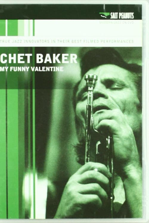 Chet Baker - My Funny Valentine (2007) poster