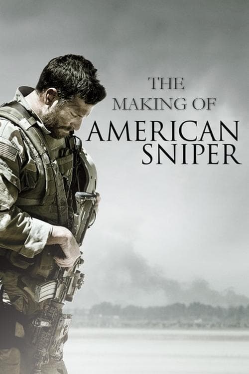The Making of 'American Sniper' (2015) poster