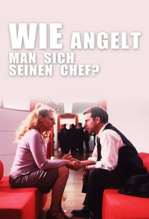 Wie angelt man sich seinen Chef? (2000) poster