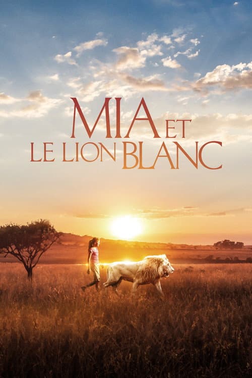 Mia et le lion blanc (2018) poster
