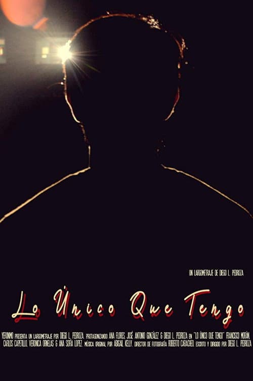 Lo único que tengo (2018) poster