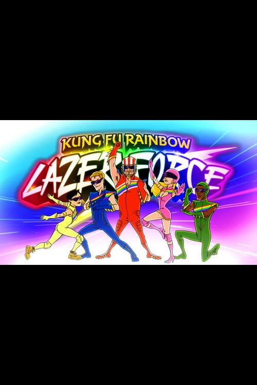 Kung Fu Rainbow Lazer Force (2013) poster