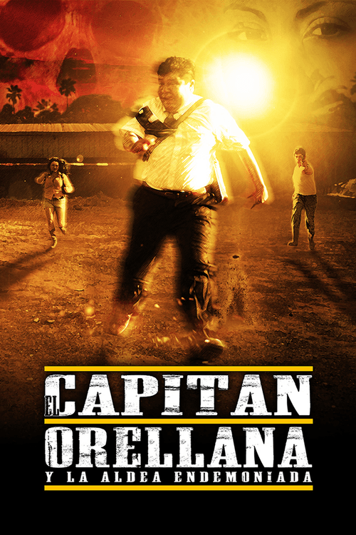 El Capitán Orellana y la Aldea Endemoniada (2012) poster