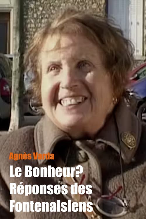 Le Bonheur? Réponses des Fontenaisiens (2006) poster