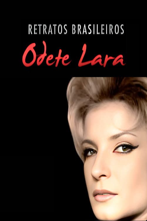 Retratos Brasileiros: Odete Lara (2010) poster