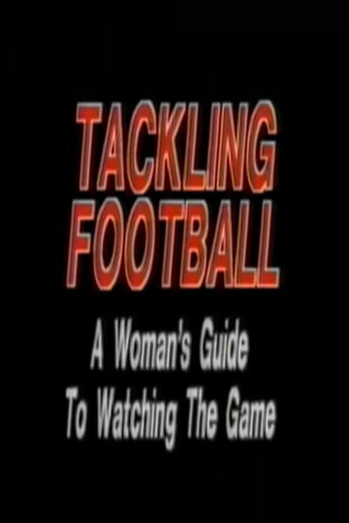 Tackling Football: A Woman’s Guide to Watching the Game (1986) poster