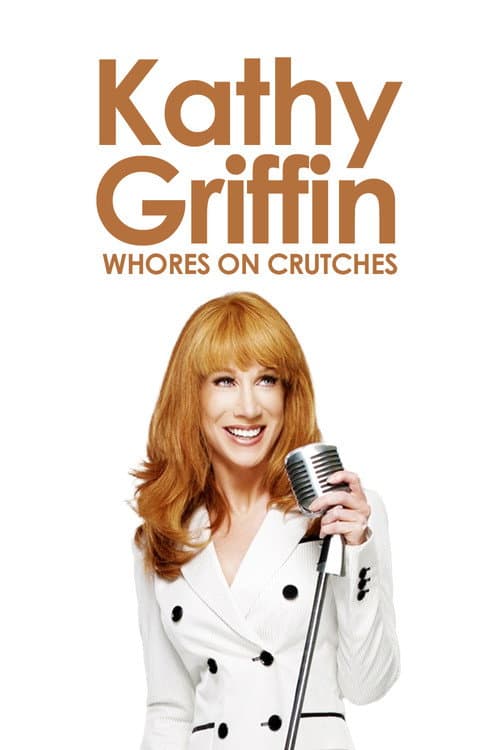 Kathy Griffin: Whores on Crutches (2010) poster