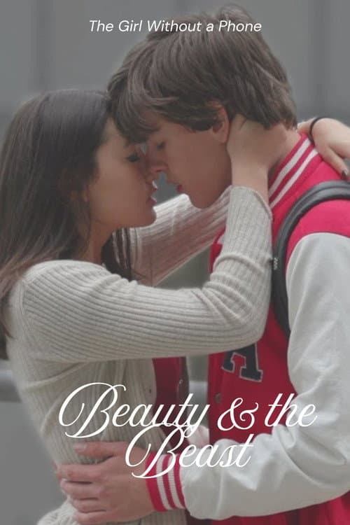 The Girl Without a Phone - A Beauty and the Beast Story (2018) poster