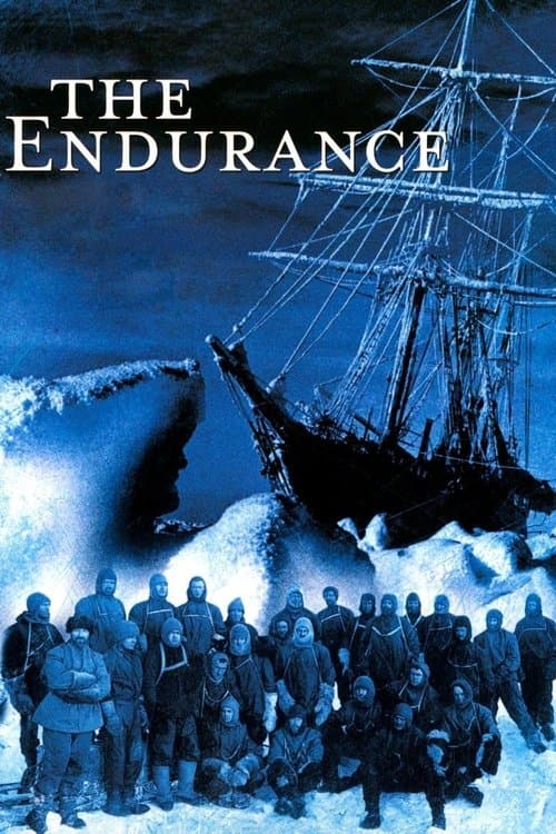 The Endurance - Shackleton's Legendary Antarctic Expedition (2000) poster