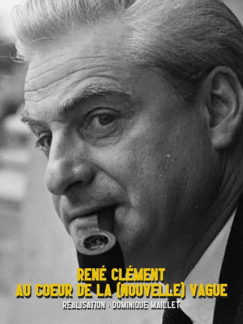 René Clément au cœur de la nouvelle vague (2013) poster