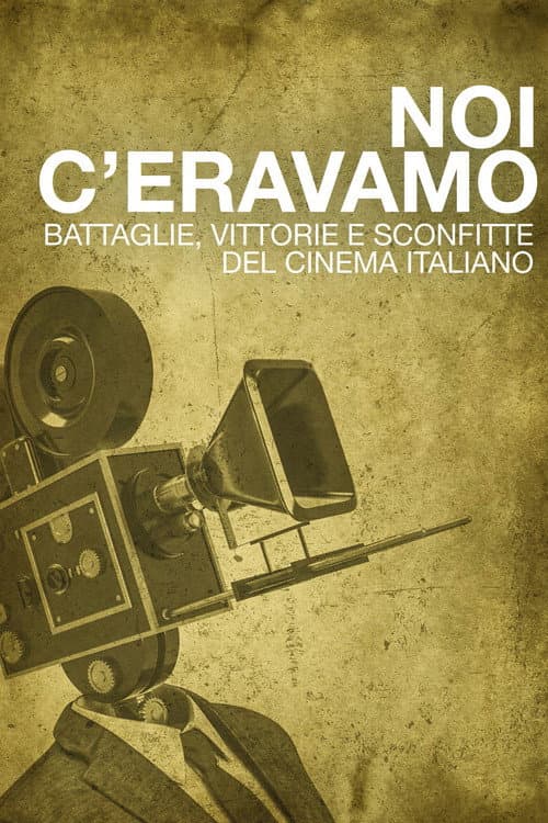 Noi c'eravamo (2011) poster