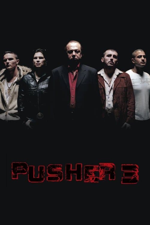 Pusher III (2005) poster