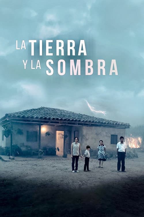 La tierra y la sombra (2015) poster