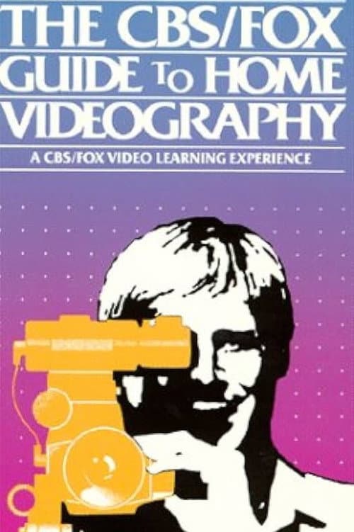 The CBS/FOX Guide to Home Videography (1983) poster