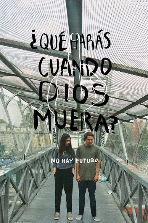 ¿Qué harás cuando Dios muera? (2021) poster