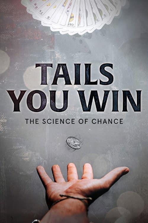 Tails You Win: The Science of Chance (2012) poster