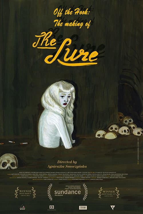 Off the Hook: The Making of 'The Lure' (2017) poster