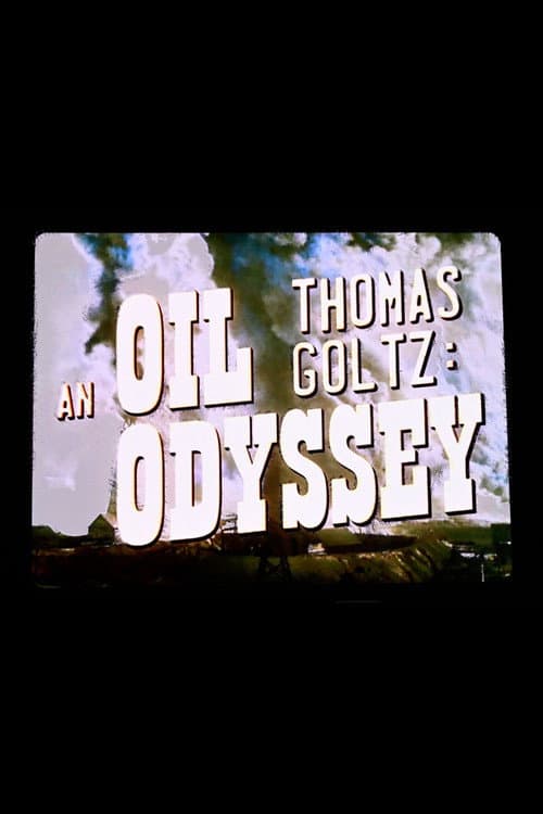 Tomas Qolts: Neft Odisseyası (2025) poster