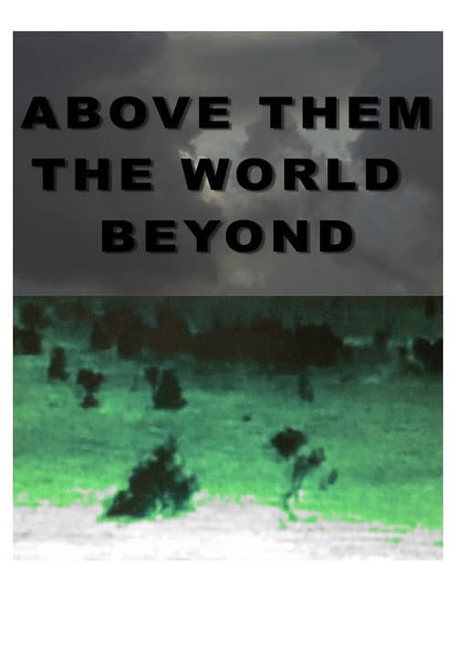 Above Them the World Beyond (2013) poster